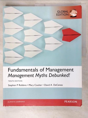 【書寶二手書T3／財經企管_D7I】Fundamentals of Management：Management Myths Debunked! (GE) 10／e_Stephen P. Robbins, Mary Coulter, David A. DeCenzo