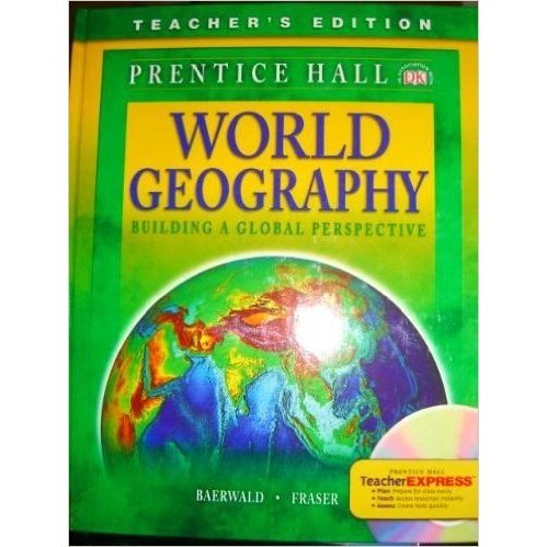 Prentice Hall World Georgaphy Building a Global Perspective Teacher's Edition Copyright 2007