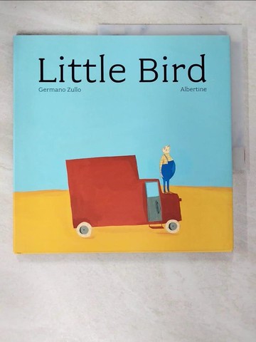 【書寶二手書T8／少年童書_DNZ】Little Bird_Zullo, Germano/ Albertine (ILT)