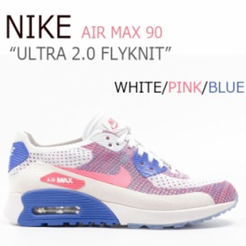 ナイキ スニーカー Nike レディース エアマックス 90 ウルトラ フライニット ホワイト Pink ピンク Blue ブルー 1109 103 シューズ 通販 Lineポイント最大1 0 Get Lineショッピング