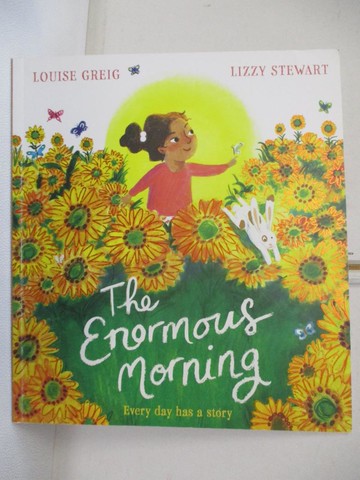【書寶二手書T5／少年童書_UH8】The Enormous Morning_Stewart, Lizzie