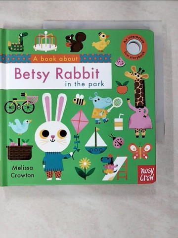 【書寶二手書T8／少年童書_R1O】A Book About Betsy Rabbit in the Park 幼兒硬頁遊戲書_Melissa Crowton