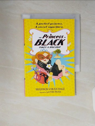 【書寶二手書T5／兒童文學_V2I】The Princess in Black Takes a Holiday_Shannon Hale, Dean Hale