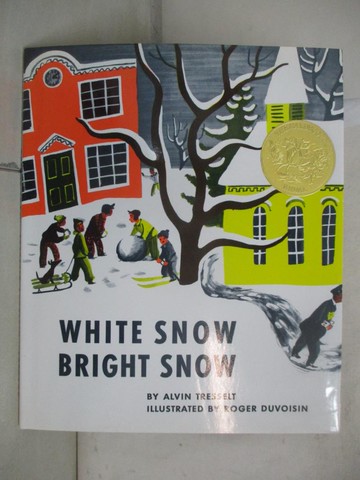 【書寶二手書T7／少年童書_UGM】White Snow, Bright Snow_Tresselt, Alvin R./ Duvoisin, Roger (ILT)
