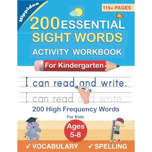 200 Essential Sight Words for Kids Learning to Write and Read: Activity Wor