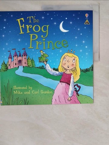 【書寶二手書T8／少年童書_ZJG】The Frog Prince_Davidson, Susanna / Davidson, Susanna / Gordon, Mike