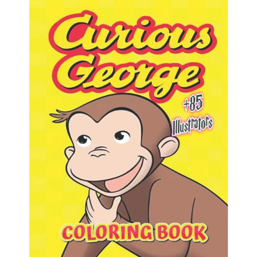 Curious George Coloring Book: Great gift for Curious George Fans