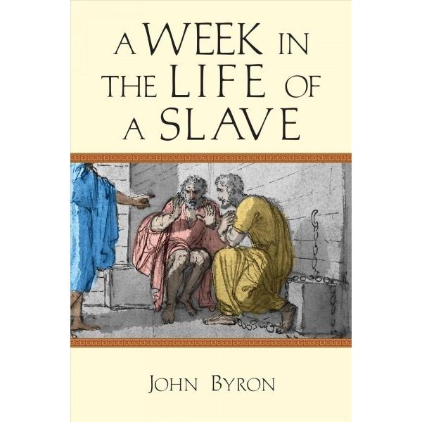 A Week in the Life of a Slave (Paperback)