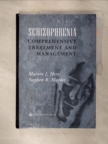 【書寶二手書T9／醫療_SLI】Schizophrenia : A Comprehensive Text_Herz, Marvin I., M.D. / Marder, Stephen R., M.D.
