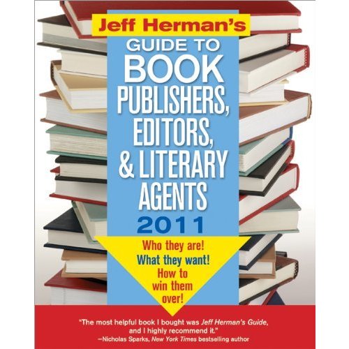 Jeff Herman's Guide to Book Publishers  Editors   Literary Agents 2011