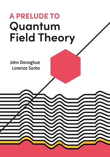 A Prelude to Quantum Field Theory  DONOGHUE  PRINCETON