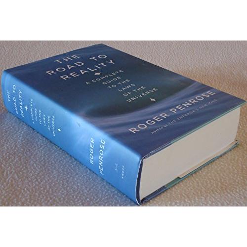 The Road to Reality: A Complete Guide to the Laws of the Universe