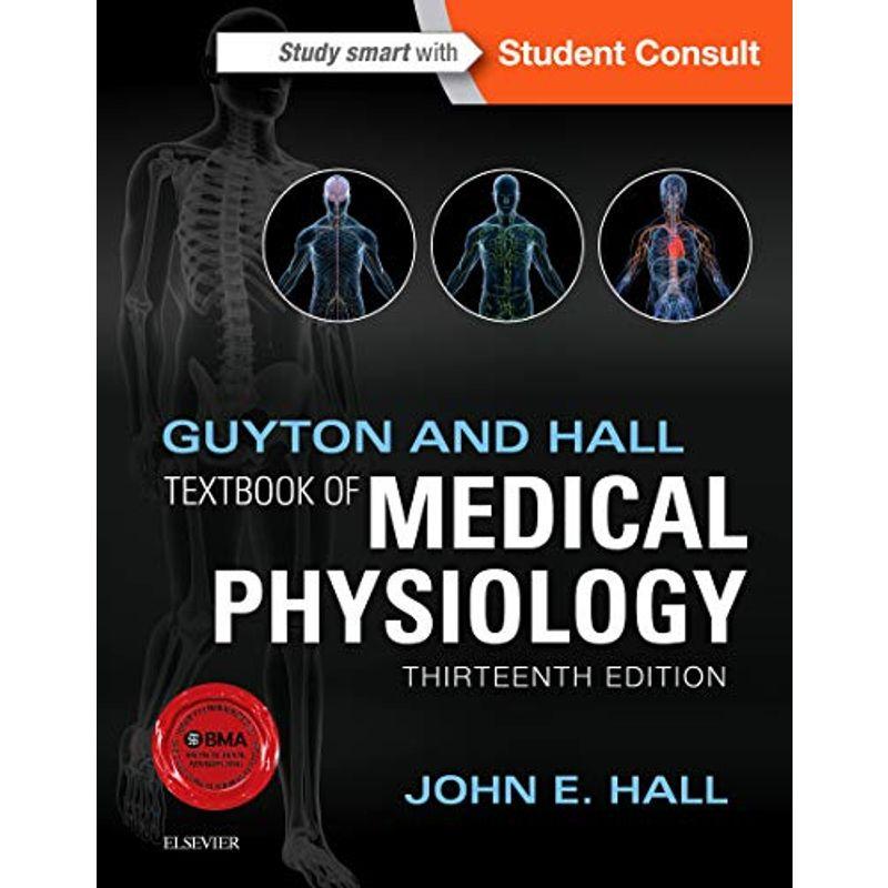 Guyton and Hall Textbook of Medical Physiology (Guyton Physiology)