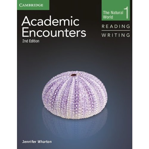 Academic Encounters Level Student's Book Reading and Writing: The Natural World (Academic Encounters  Level 1)