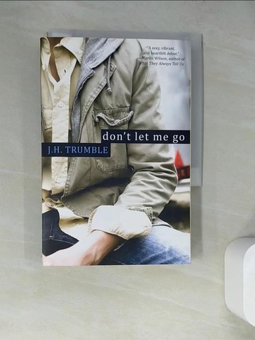 【書寶二手書T5／原文小說_WQM】Don’t Let Me Go_Trumble, J. H.