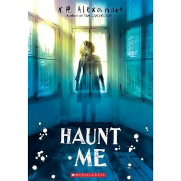 Haunt Me / K. R. Alexander / Scholastic 出版社旗艦店