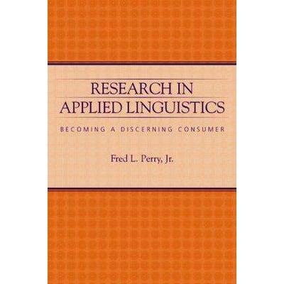 Research in Applied Linguistics: Becoming a Discerning Consumer