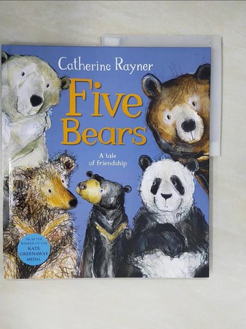 【書寶二手書T4／少年童書_ZPG】Five Bears: a Tale of Friendship_Catherine Rayner