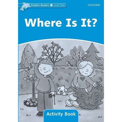 Dolphin Readers Level Where Is It Activity Book