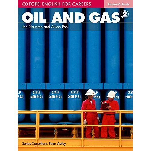 Oxford English for Careers: Oil and Gas Student Book