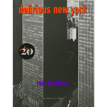 Delirious New York -9781885254009 絕版英文設計書 [建築人設計人的店-上博圖書]
