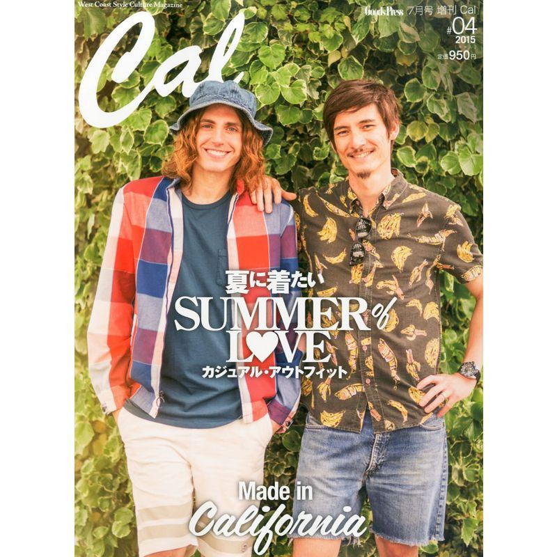 Cal(キャル) Vol.4 2015年 07 月号 雑誌: GOODS PRESS(グッズプレス) 増刊