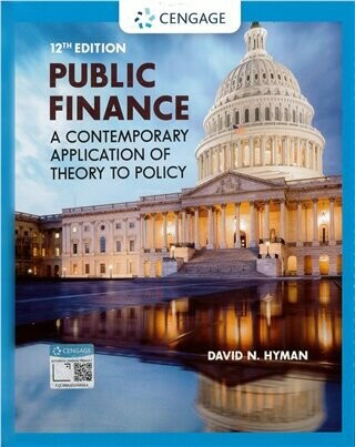 Public Finance: A Contemporary Application of Theory to Policy (12版) Hyman 2020 Cengage