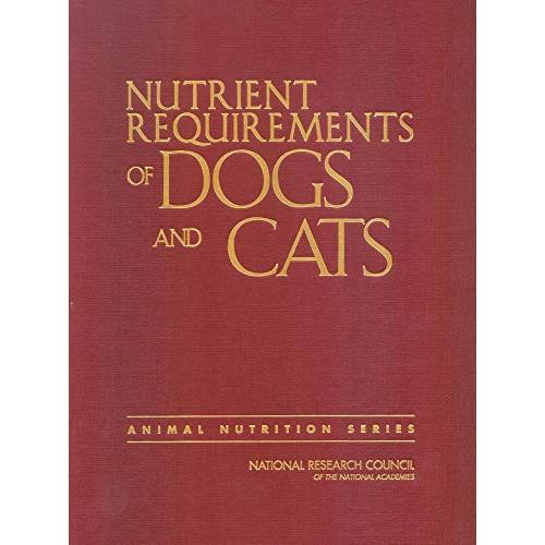 Nutrient Requirements of Dogs and Cats