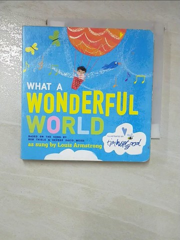 【書寶二手書T9／少年童書_RN4】What a Wonderful World_Thiele, Bob/ Weiss, George David/ Hopgood, Tim (ILT)