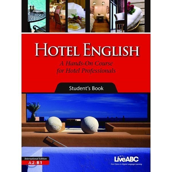 Hotel English：A Hands-On Course for Hotel Professionals David Wolff