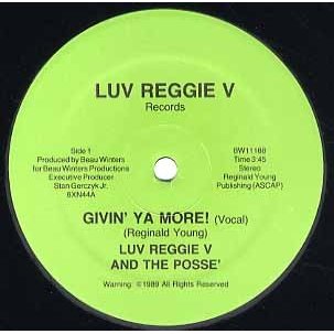 LUV REGGIE V AND THE POSSE GIVIN' YA MORE! 12" US 1989年リリース