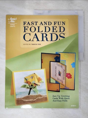 【書寶二手書T4／美工_QA4】Fast and Fun Folded Cards_Fox, Tanya (EDT)