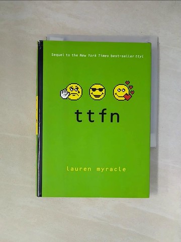 【書寶二手書T1／兒童文學_X2E】Ttfn_Myracle, Lauren
