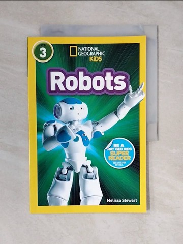 【書寶二手書T4／原文小說_ZMQ】National Geographic Readers: Robots_Stewart, Melissa