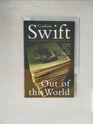 【書寶二手書T9／原文小說_XOW】Out of This World_Graham Swift