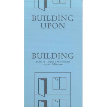 Building upon Building -9789462082847 絕版英文設計書 [建築人設計人的店-上博圖書]