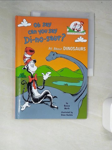 【書寶二手書T2／語言學習_R35】Oh Say Can You Say Di-No-Saur?: All about Dinosaurs_Worth, Bonnie/ Haefele, Steve (ILT)