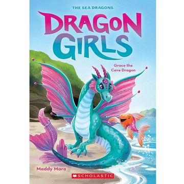 Dragon Girls 10: Grace the Cove Dragon / Maddy Mara / Scholastic出版社旗艦店