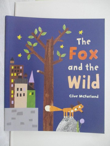 【書寶二手書T1／少年童書_Y1N】The Fox and the Wild_Clive McFarland