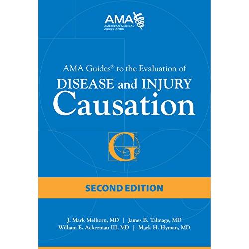 AMA Guides to the Evaluation of Disease and Injury Causation