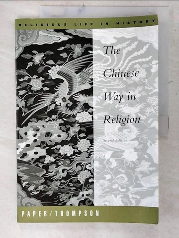 【書寶二手書T7／宗教_E4I】The Chinese Way in Religion_Paper, Jordan/ Thompson, Laurence G. (EDT)