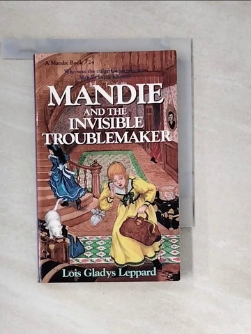 【書寶二手書T3／原文小說_WWX】Mandie and The Invisible Troublemaker_Leppard, Lois Gladys