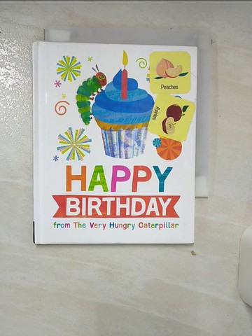 【書寶二手書T9／少年童書_TAB】Happy Birthday from the Very Hungry Caterpillar_Carle, Eric