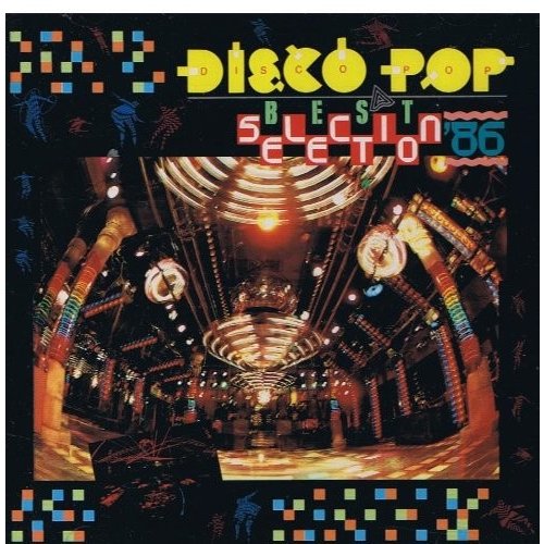 (中古品)ディスコ・ポップ・ベスト・セレクション'86 DISCO POP BEST SELECTION '86