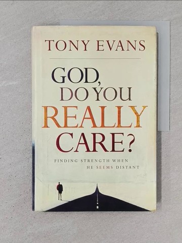 【書寶二手書T1／宗教_YS6】God, Do You Really Care?_Evans, Tony