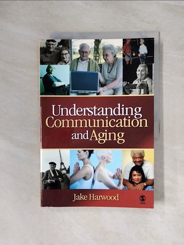 【書寶二手書T5／保健_ZUH】Studyguide for Understanding Communication and Aging: Developing Knowledge and Awareness by Harwood, Jake, ISBN 9781412926096_Cram101 Textbook Reviews