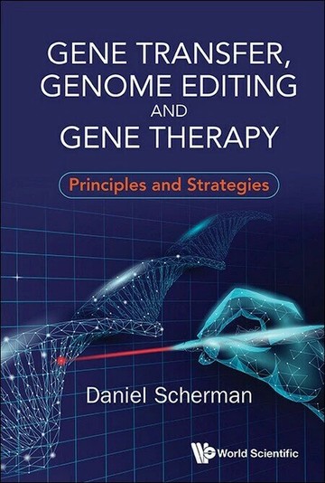 Gene Transfer, Genome Editing and Gene Therapy: Principles and Strategies (1版) Scherman, Daniel 2025 World Scientific (WS)