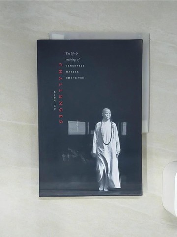 【書寶二手書T1／宗教_SH3】Challenges: The Life and Teachings of Venerable Master Cheng Yen_Ho, Gary (NA)