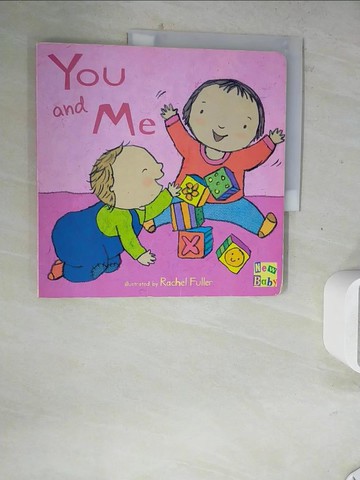 【書寶二手書T3／少年童書_ZZD】You and Me!_Fuller, Rachel (ILT)