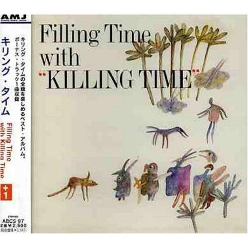 Filling Time with Killing Time